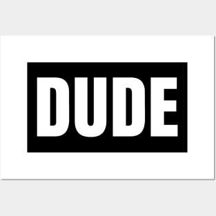 Dude Posters and Art